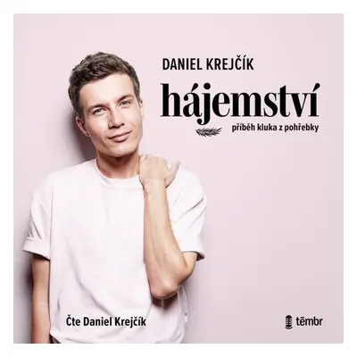 Hájemství – Příběh kluka z pohřebky - Daniel Krejčík