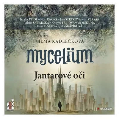 Mycelium I: Jantarové oči - Jaromír Meduna