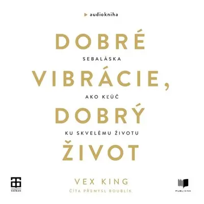 Dobré vibrácie, dobrý život - Vex King