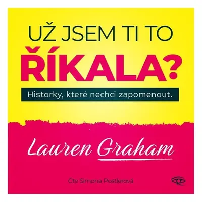 Už jsem ti to říkala? - Lauren Graham