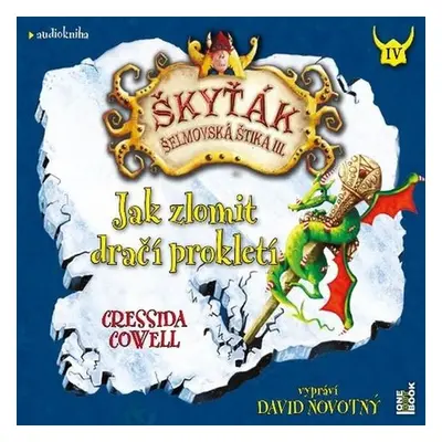 Jak zlomit dračí prokletí - Cressida Cowell