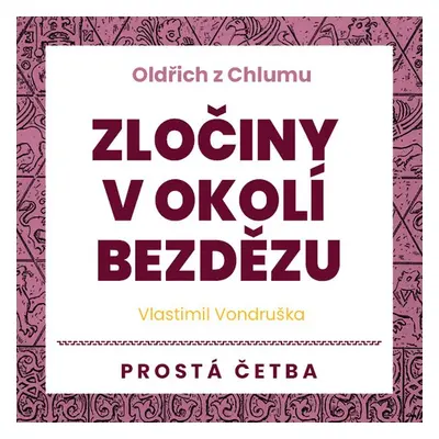 Zločiny v okolí Bezdězu - Vlastimil Vondruška