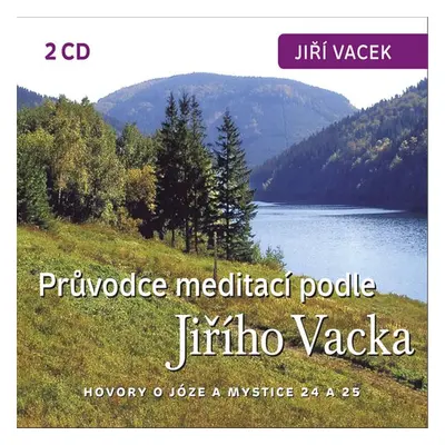 Hovory o józe a mystice č. 24 a 25 - Jiří Vacek