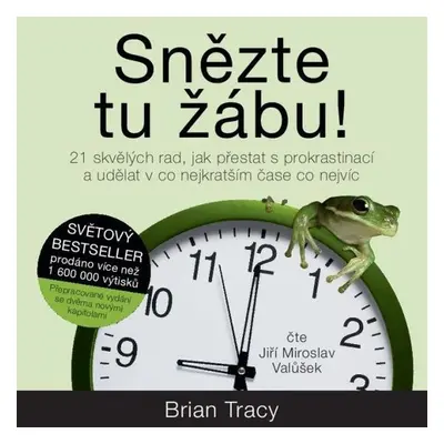 Snězte tu žábu! - Brian Tracy