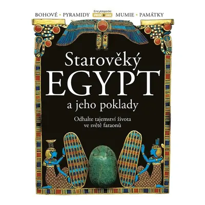 Starověký Egypt a jeho poklady - Autor Neuveden