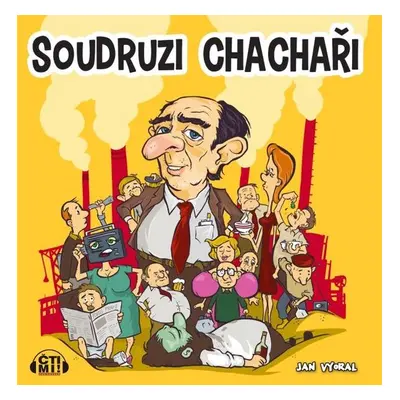 Soudruzi chachaři - Jan Vyoral