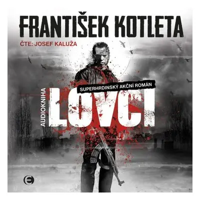 Lovci - František Kotleta