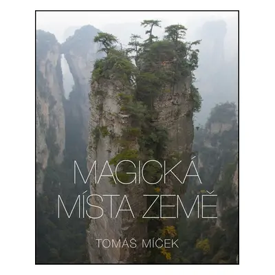 Magická místa Země - Tomáš Míček