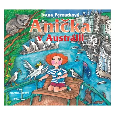 Anička v Austrálii - Ivana Peroutková