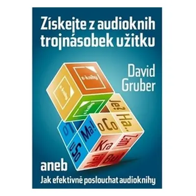 Získejte z audioknih trojnásobek užitku - David Gruber