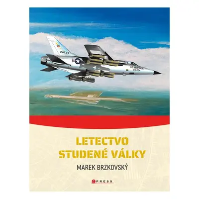 Letectvo studené války - Marek Brzkovský