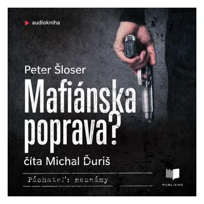 Mafiánska poprava? - Peter Šloser