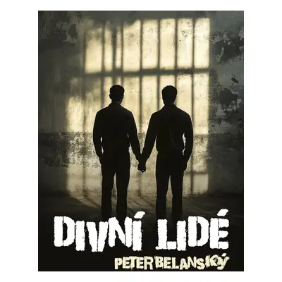 Divní lidé - Peter Belanský