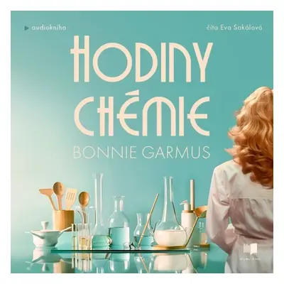 Hodiny chémie - Bonnie Garmus