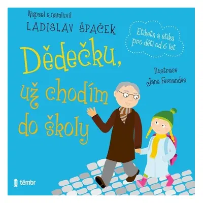 Dědečku, už chodím do školy - Ladislav Špaček