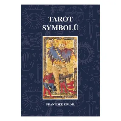 Tarot symbolů - František Kruml