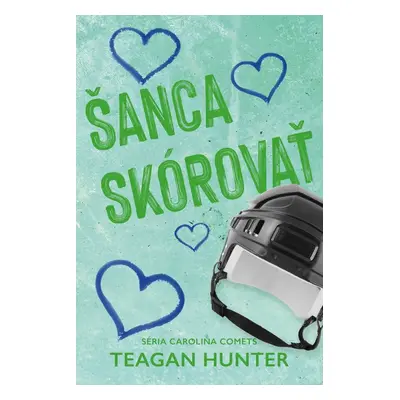 Šanca skórovať - Teagan Hunter