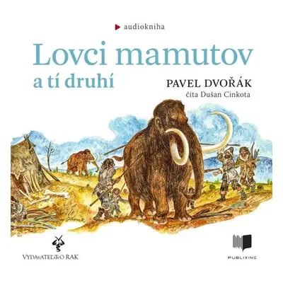 Lovci mamutov a tí druhí - Pavel Dvořák