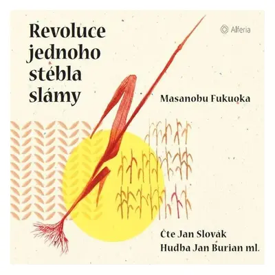 Revoluce jednoho stébla slámy - Masanobu Fukuok