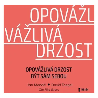 Opovážlivá drzost být sám sebou - Jan Menděl