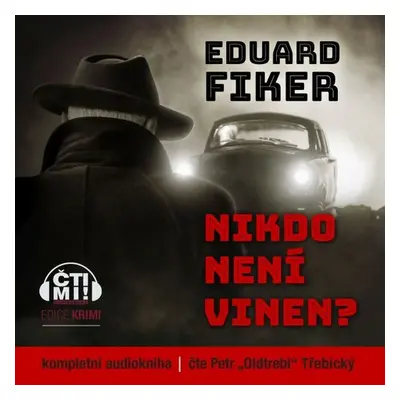 Nikdo není vinen? - Eduard Fiker