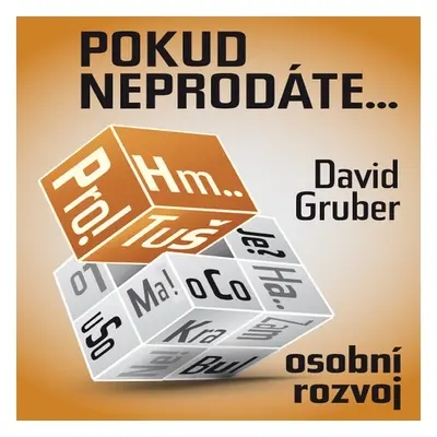 Pokud neprodáte, jako byste nebyli - David Gruber