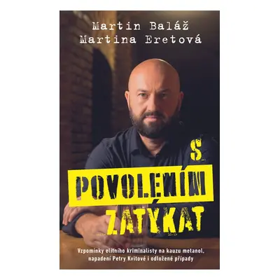 S povolením zatýkat - Martin Baláž a Martina Eretová