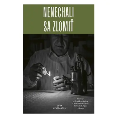 Nenechali sa zlomiť - Soňa Gyarfašová