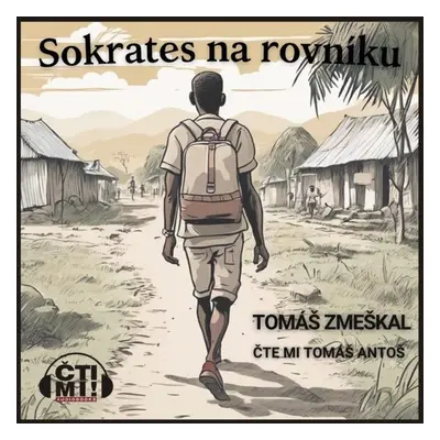 Sokrates na rovníku - Tomáš Zmeškal