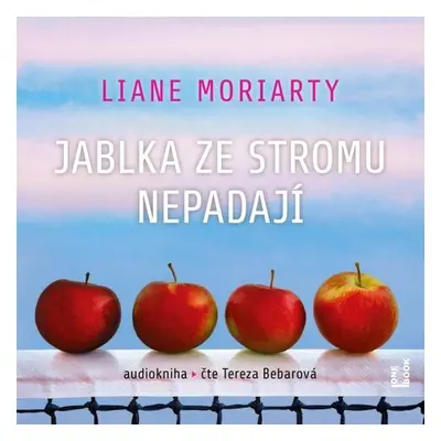 Jablka ze stromu nepadají - Liane Moriarty