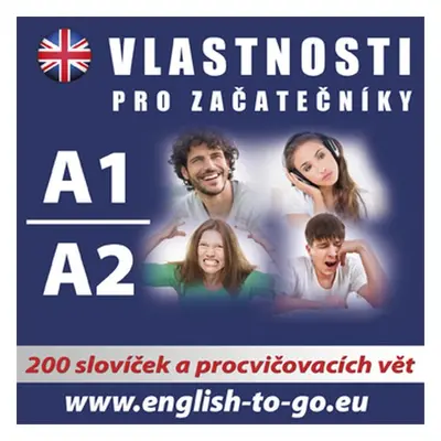 Angličtina – Vlastnosti pro začátečníky A1, A2 - Kolektiv autorů