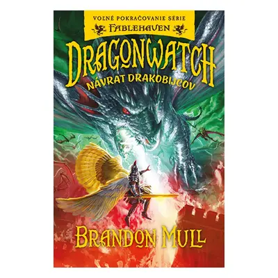 Dragonwatch Návrat drakobijcov - Brandon Mull