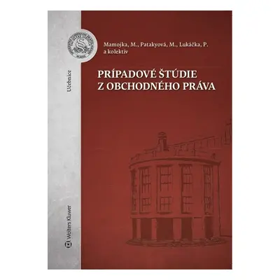 Prípadové štúdie z obchodného práva - Mária Patakyová