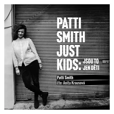 Just Kids: Jsou to jen děti - Patti Smith