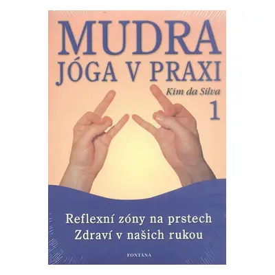 Mudra jóga v praxi 1 - Kim da Silva