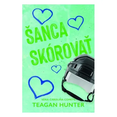 Šanca skórovať - Teagan Hunter