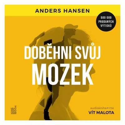 Doběhni svůj mozek: Jak cvičení a pohyb prospívají mozku - Anders Hansen