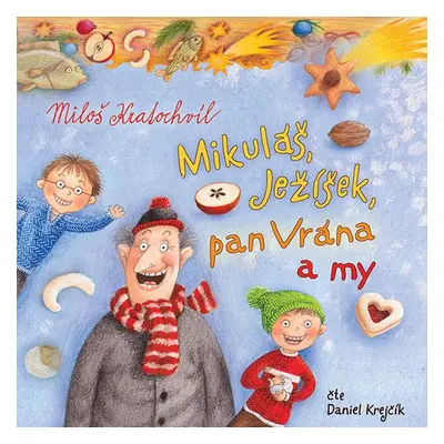 Mikuláš, Ježíšek, pan Vrána a my - Miloš Kratochvíl