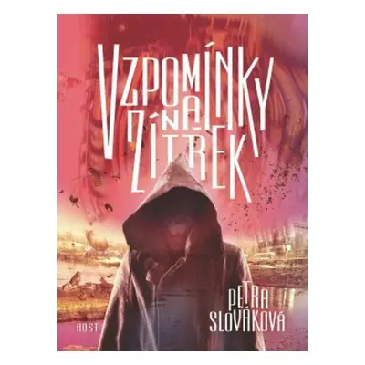 Vzpomínky na zítřek - Petra Slováková