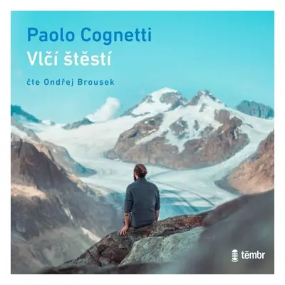 Vlčí štěstí - Paolo Cognetti