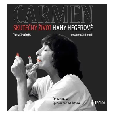 Carmen – Skutečný život Hany Hegerové - Tomáš Padevět