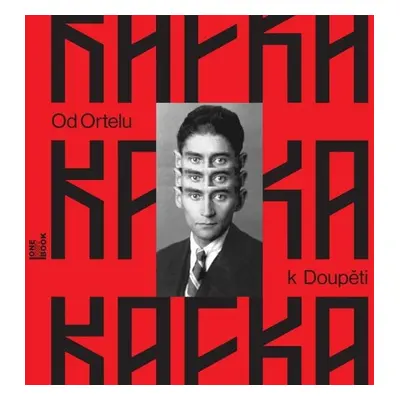 Od Ortelu k Doupěti – tucet Kafkových povídek - Franz Kafka