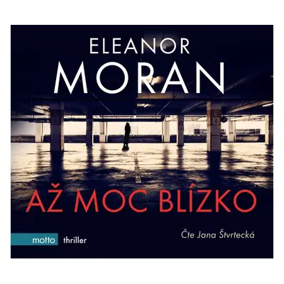 Až moc blízko - Eleanor Moran