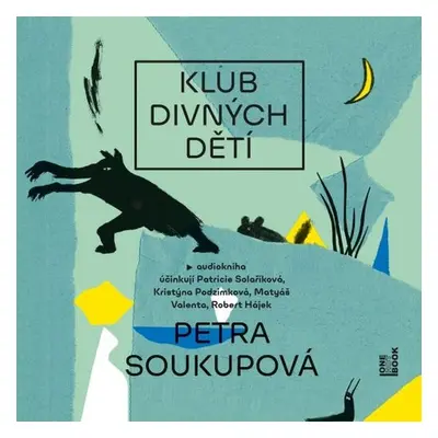 Klub divných dětí - Petra Soukupová