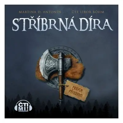 Stříbrná díra - Martina D. Antonín