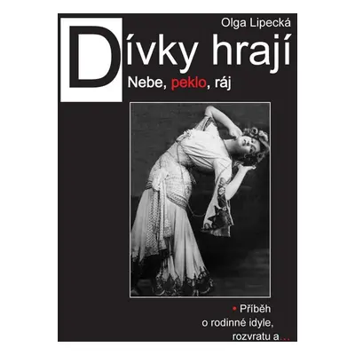 Dívky hrají Nebe, peklo ráj - Olga Lipecká