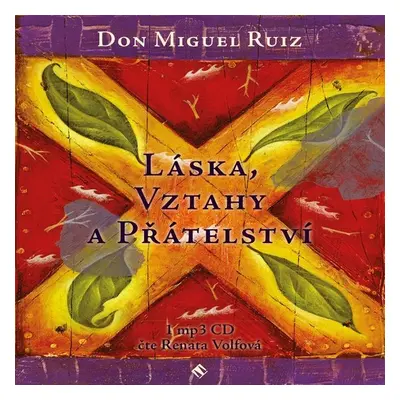 Láska, vztahy a přátelství - Don Jose Ruiz