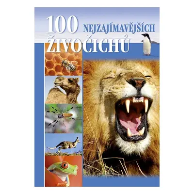 100 nejzajímavějších živočichů - Autor Neuveden