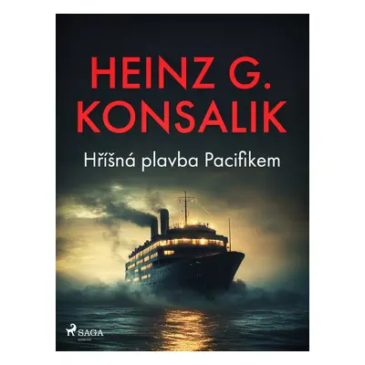 Hříšná plavba Pacifikem - Heinz G. Konsalik