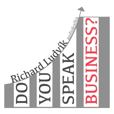 Do you speak business? - Ludvík Richard